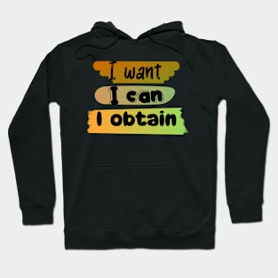 I WANT, I CAN, I GET Hoodie